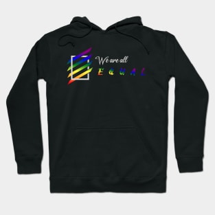 We are all equal | LGBT Community (white) Hoodie